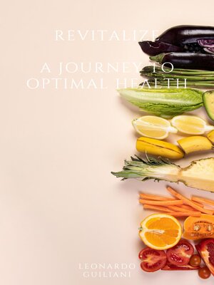 cover image of Revitalize  a Journey to Optimal Health